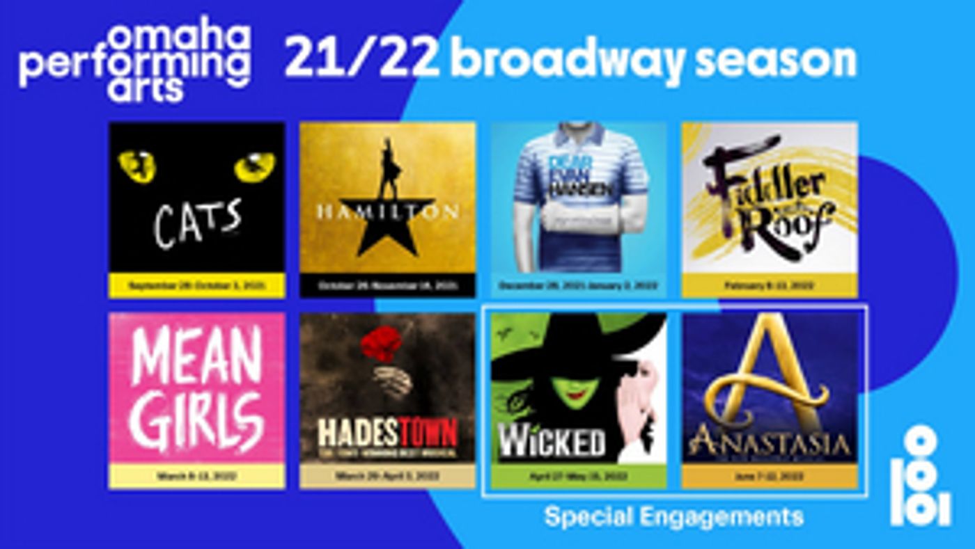 Omaha Performing Arts Announces HAMILTON, WICKED, HADESTOWN, DEAR EVAN HANSEN & More for 21/22 Season Omaha Performing Arts Announces HAMILTON, WICKED, HADESTOWN, DEAR EVAN HANSEN & More for 21/22 Season Image