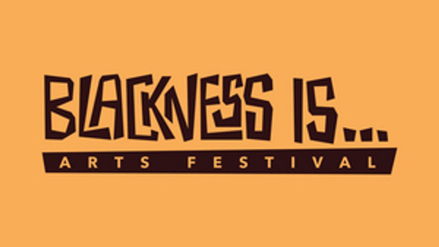 MN Black Theatre Circle to Produce BLACKNESS IS… Arts Festival  Image