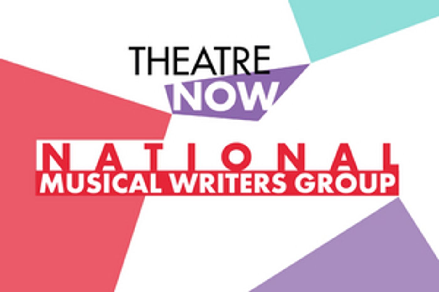 Theatre Now New York Announces National Musical Writers Group  Image