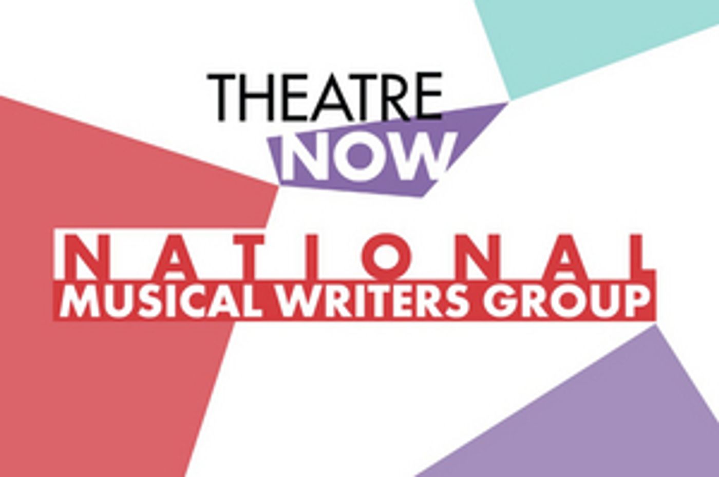 Theatre Now Announces National Musical Writers Group  Image