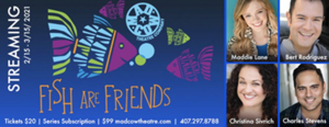 Mad Cow Theatre Announces Partnership With 'Fish Are Friends' Streaming Show and Reef Environmental Foundation  Image