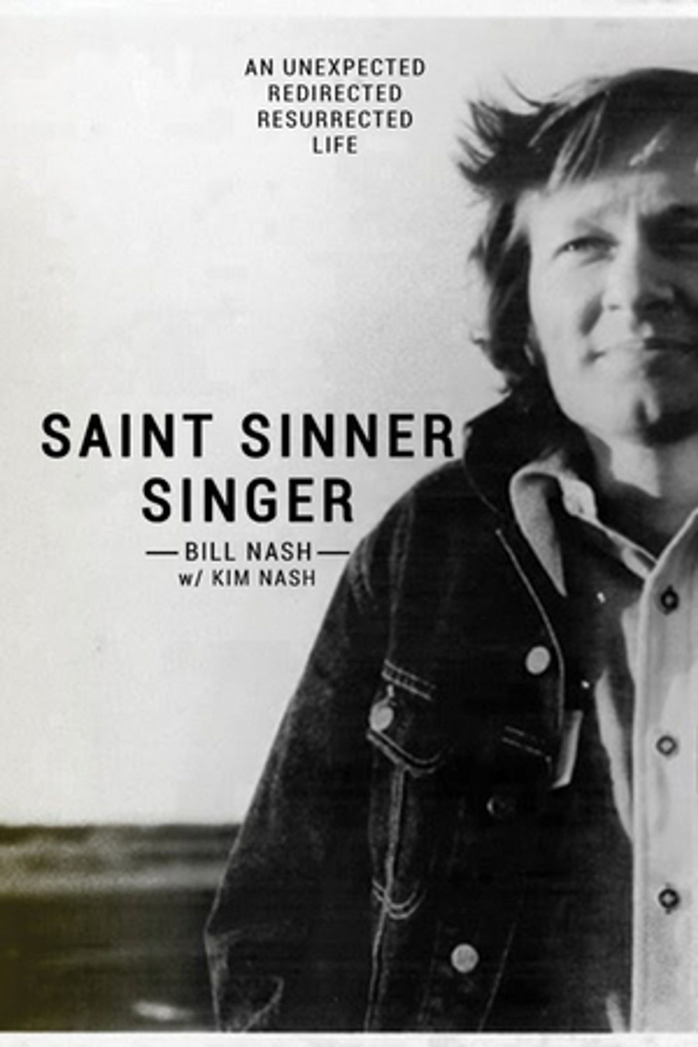 Singer-Songwriter Bill Nash to Release Autobiography: SAINT SINNER SINGER  Image