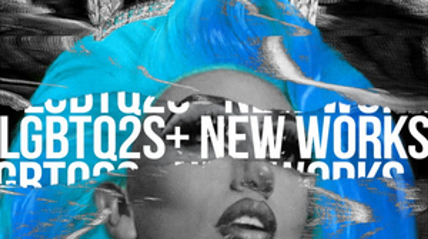 Theatre Calgary Highlights LGBTQ2S+ Writers in New Works Festival Theatre Calgary Highlights LGBTQ2S+ Writers in New Works Festival Image