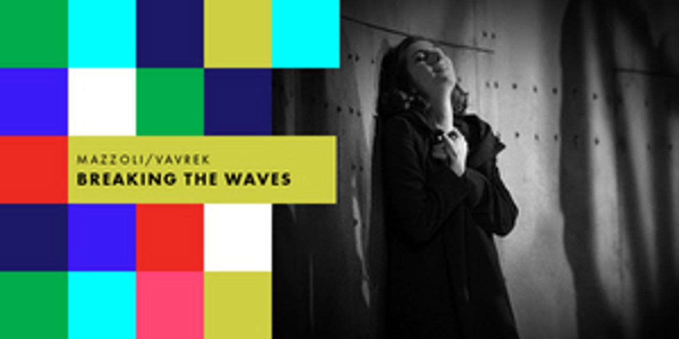 LA Opera in Collaboration With Opera Philadelphia Presents Digital Premiere of Missy Mazzoli's BREAKING THE WAVES  Image