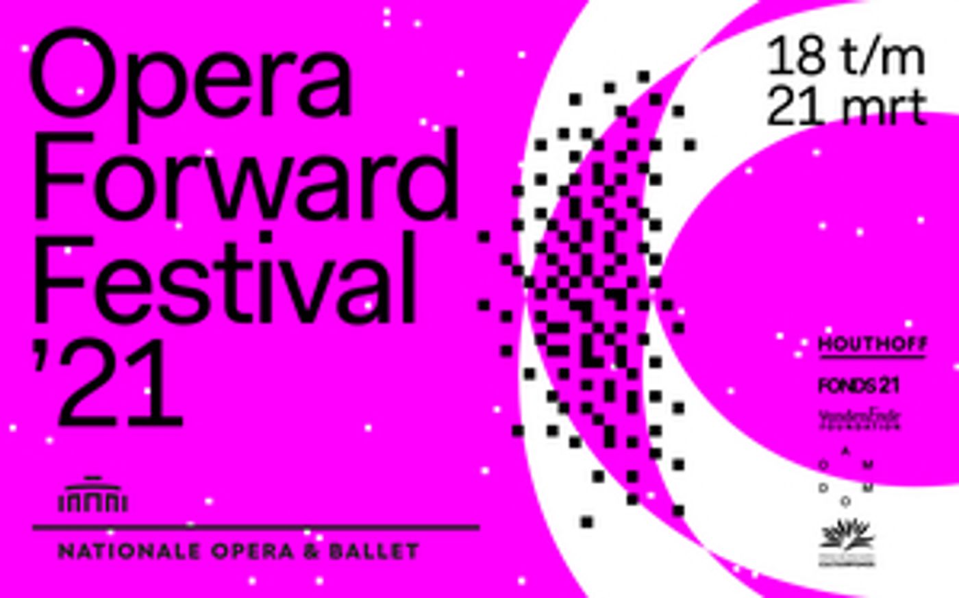 OPERA FORWARD FESTIVAL 2021 Announced  Image