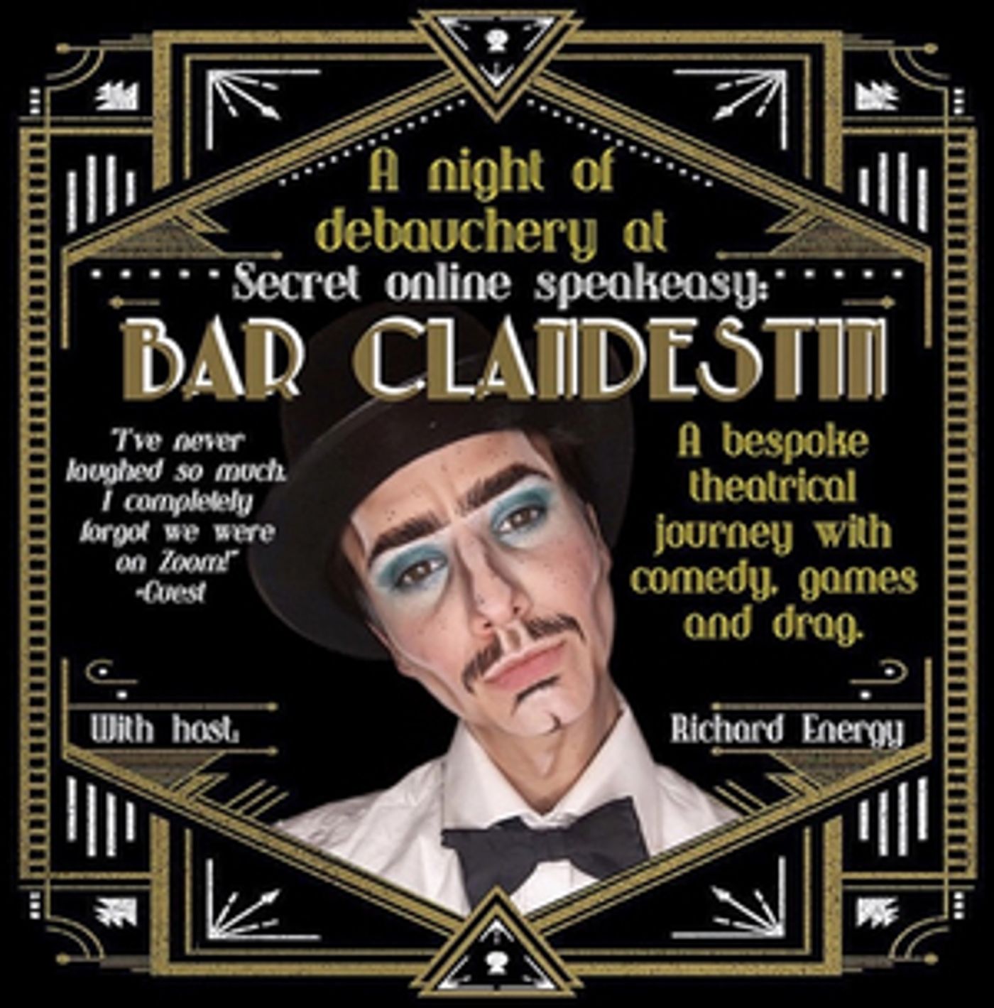 Join Drag King Richard Energy at BAR CLANDESTIN! A Secret Online Speakeasy  Image