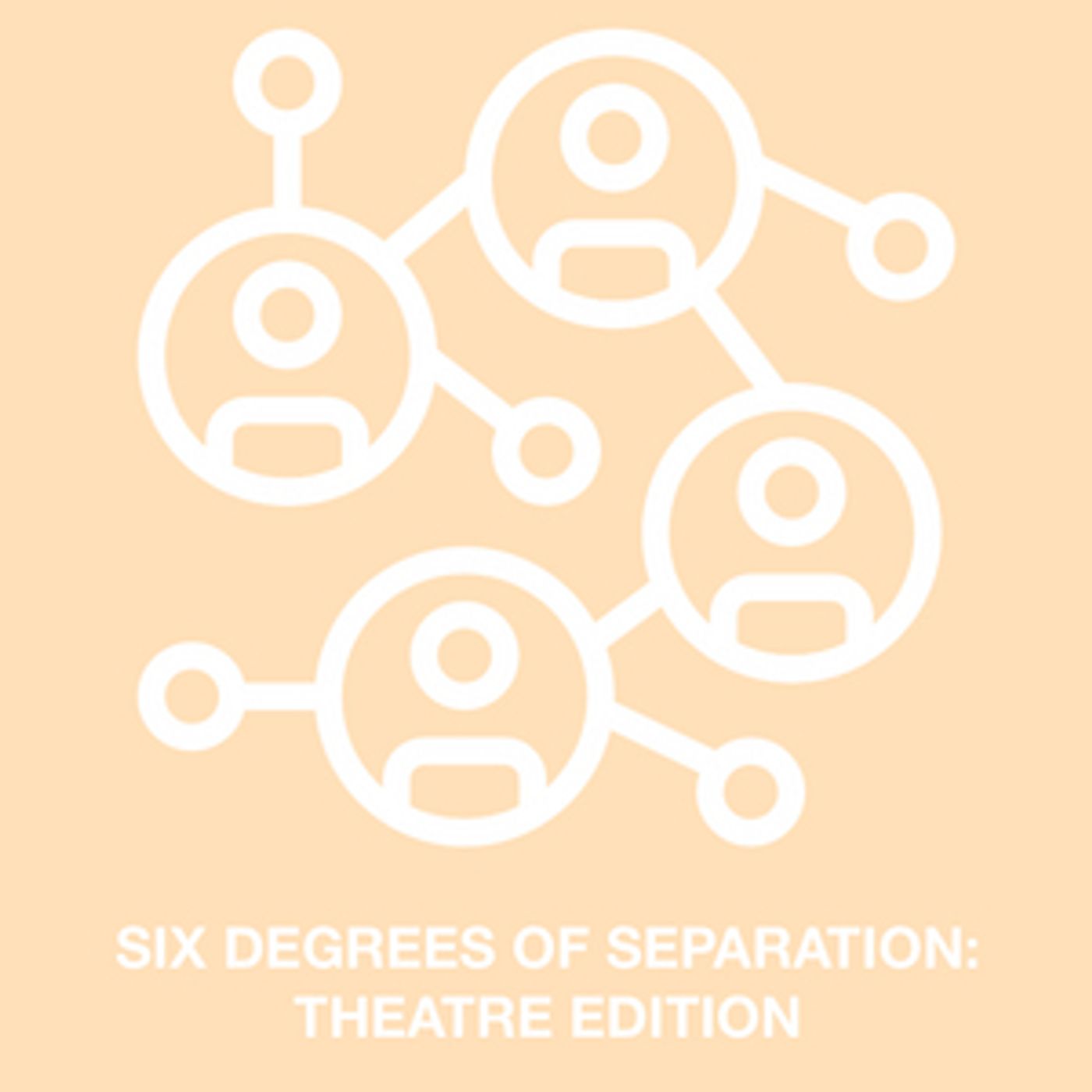 Student Blog: Six Degrees of Separation - Theatre Edition! Student Blog: Six Degrees of Separation - Theatre Edition! Image