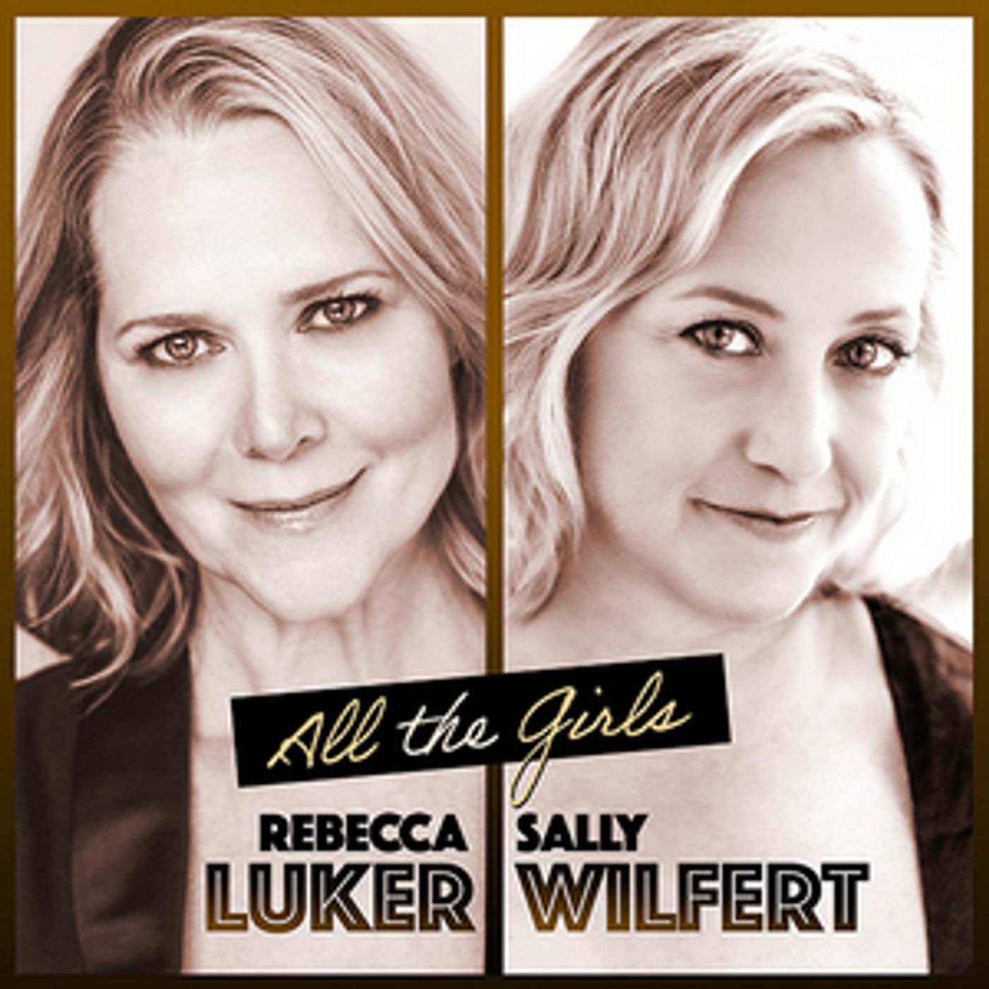 Rebecca Luker and Sally Wilfert's ALL THE GIRLS Out Today on CD  Image