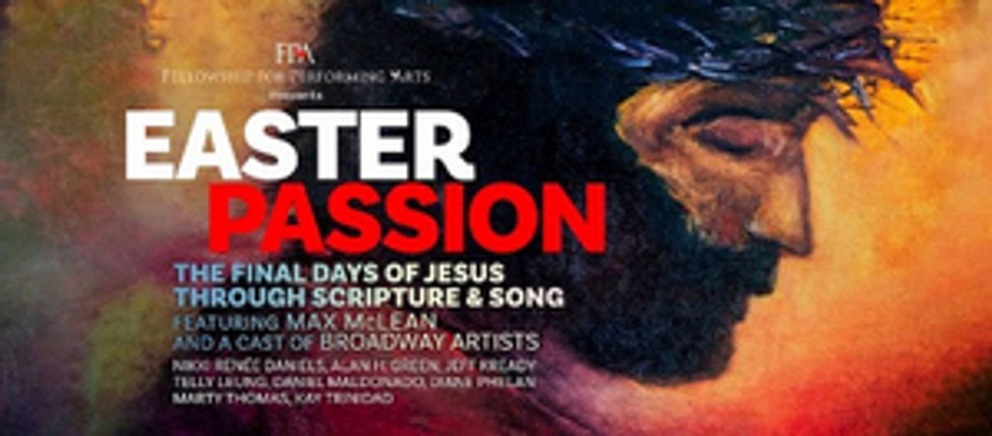 Telly Leung, Nikki Renée Daniels, Alan H. Green, Jeff Kready and More to be Featured in EASTER PASSION  Image