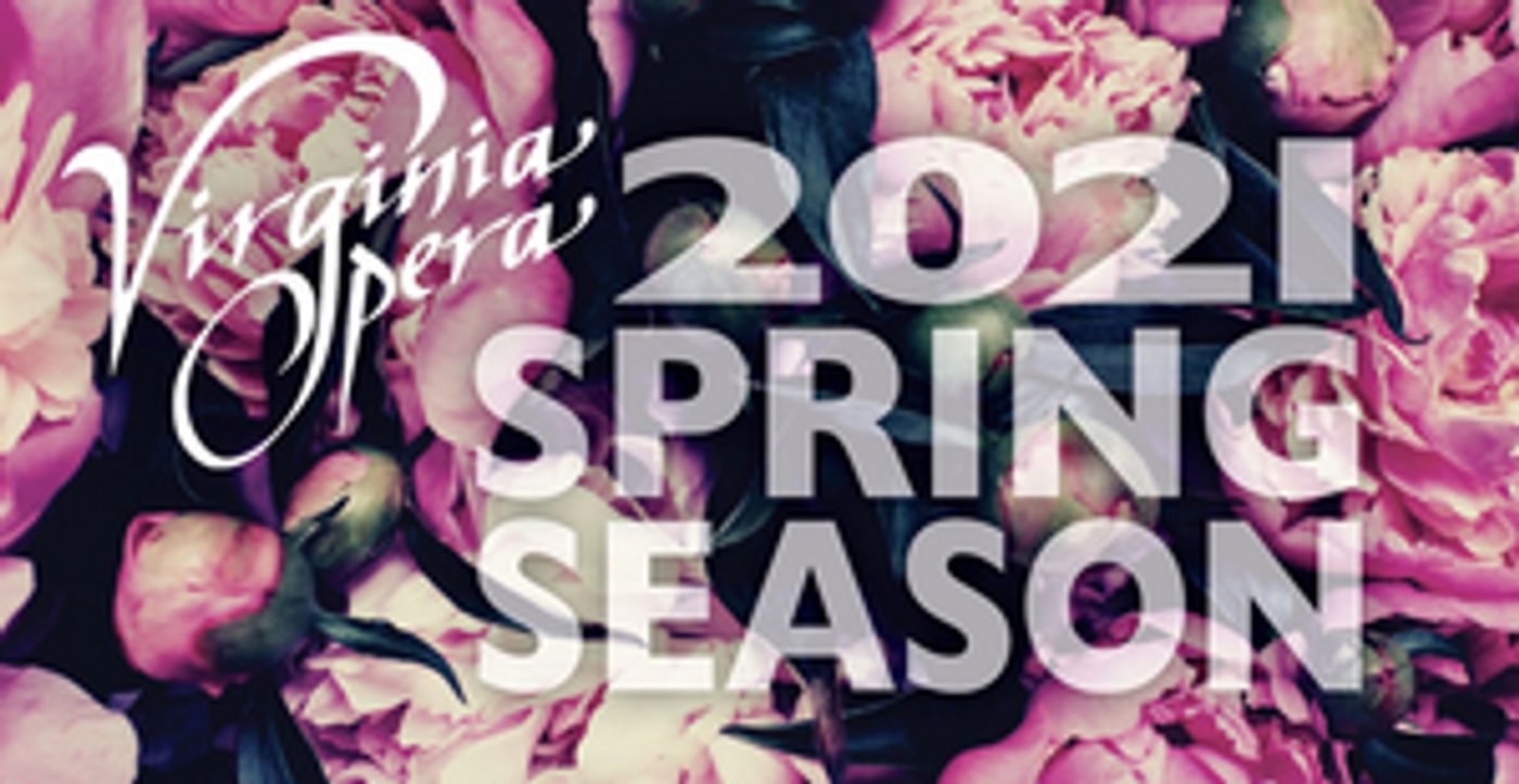 Virginia Opera Announces Spring 2021 Season Virginia Opera Announces Spring 2021 Season Image