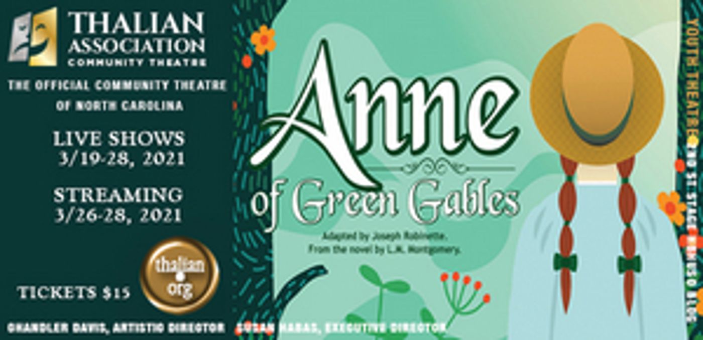 Thalian Youth Theatre Presents ANNE OF GREEN GABLES Thalian Youth Theatre Presents ANNE OF GREEN GABLES Image