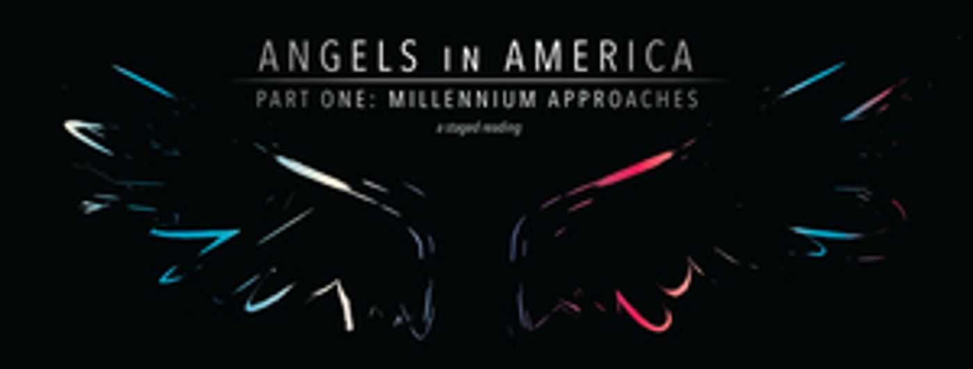 The Carnegie to Host ANGELS IN AMERICA: PT. 1 MILLENNIUM APPROACHES The Carnegie to Host ANGELS IN AMERICA: PT. 1 MILLENNIUM APPROACHES Image