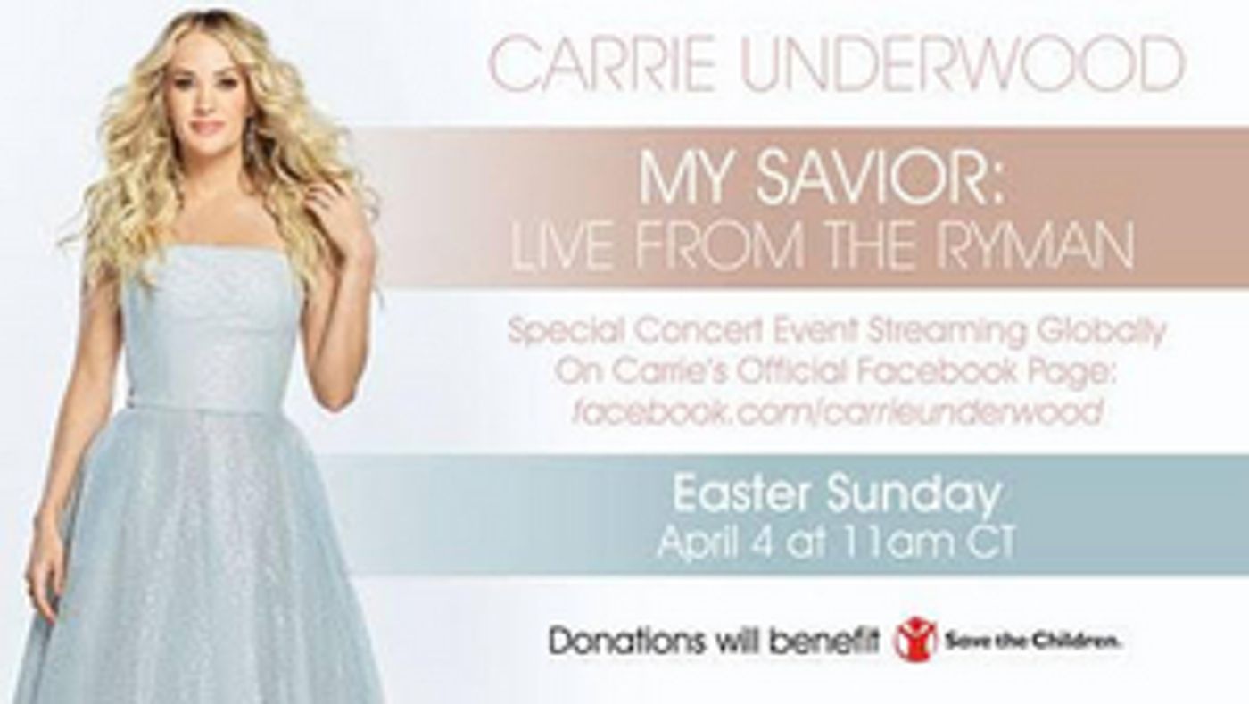 Carrie Underwood's 'My Savior: Live From the Ryman' Streams Globally on Easter  Image
