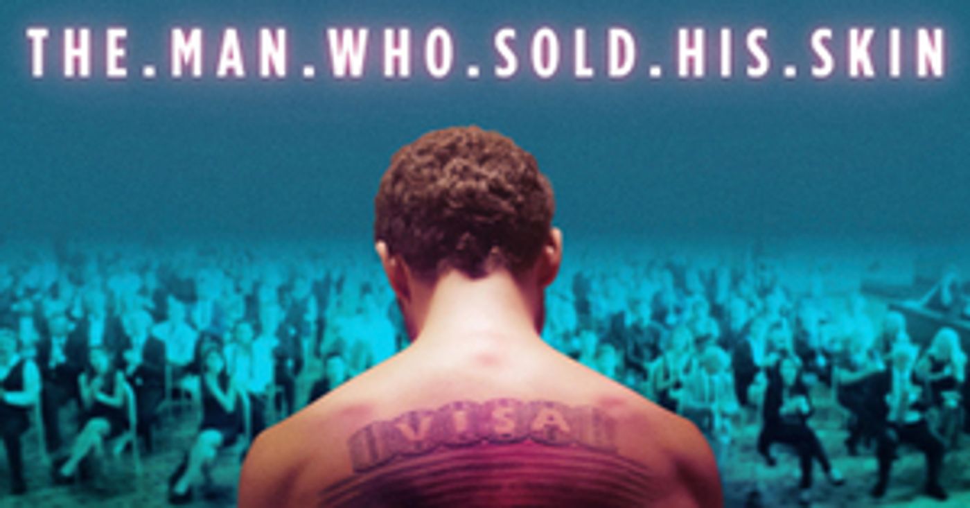 THE MAN WHO SOLD HIS SKIN Set To Open in New York April 2nd THE MAN WHO SOLD HIS SKIN Set To Open in New York April 2nd Image