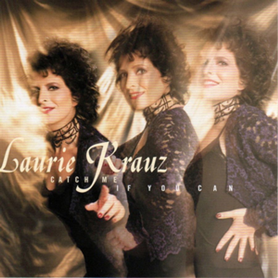 BWW CD Review: Laurie Krauz CATCH ME IF YOU CAN Shows Strong, Spectacular Staying Power Image