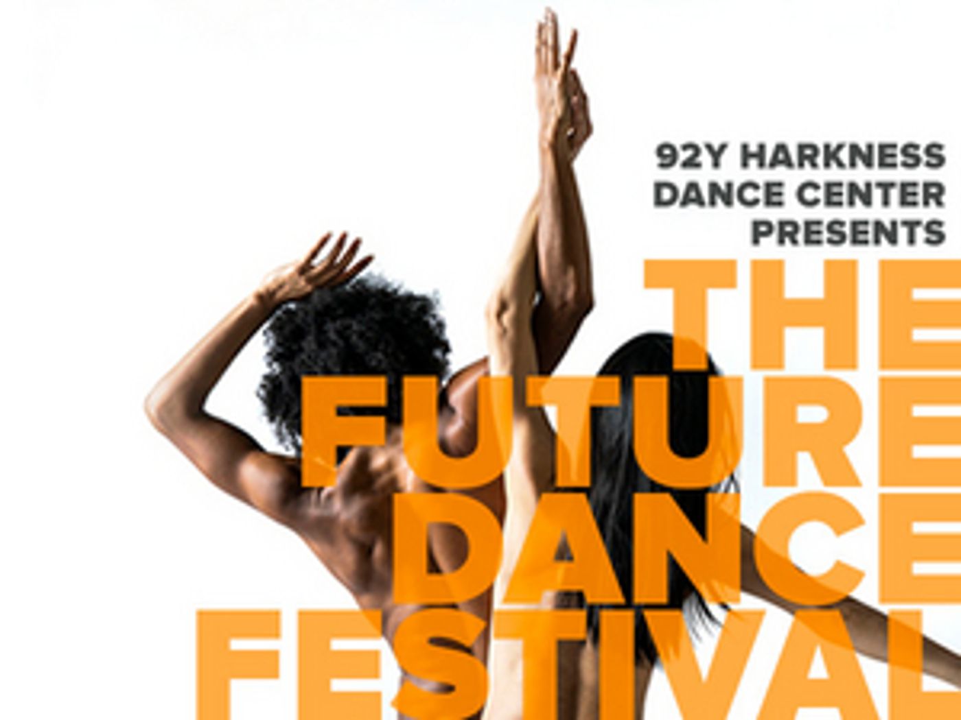 92Y's Inaugural Future Dance Festival Begins April 9 92Y's Inaugural Future Dance Festival Begins April 9 Image