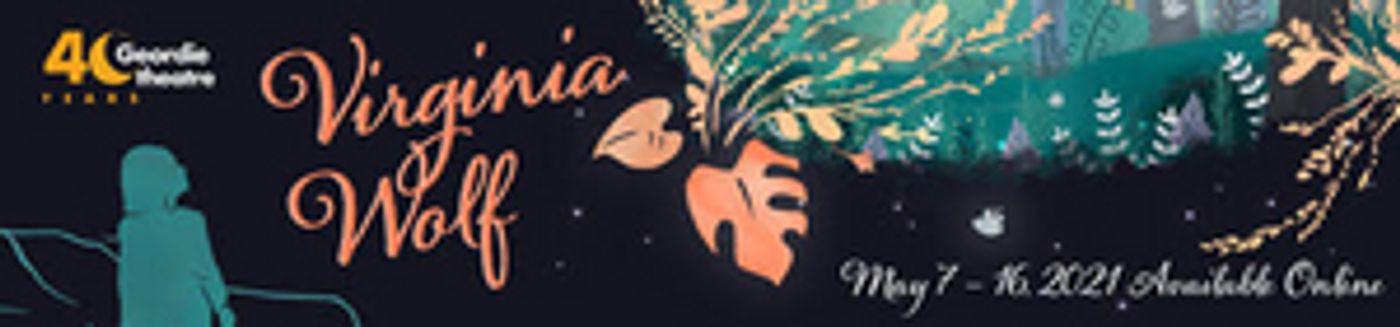 Geordie Theatre Announces The World Premiere Of VIRGINIA WOLF Geordie Theatre Announces The World Premiere Of VIRGINIA WOLF Image