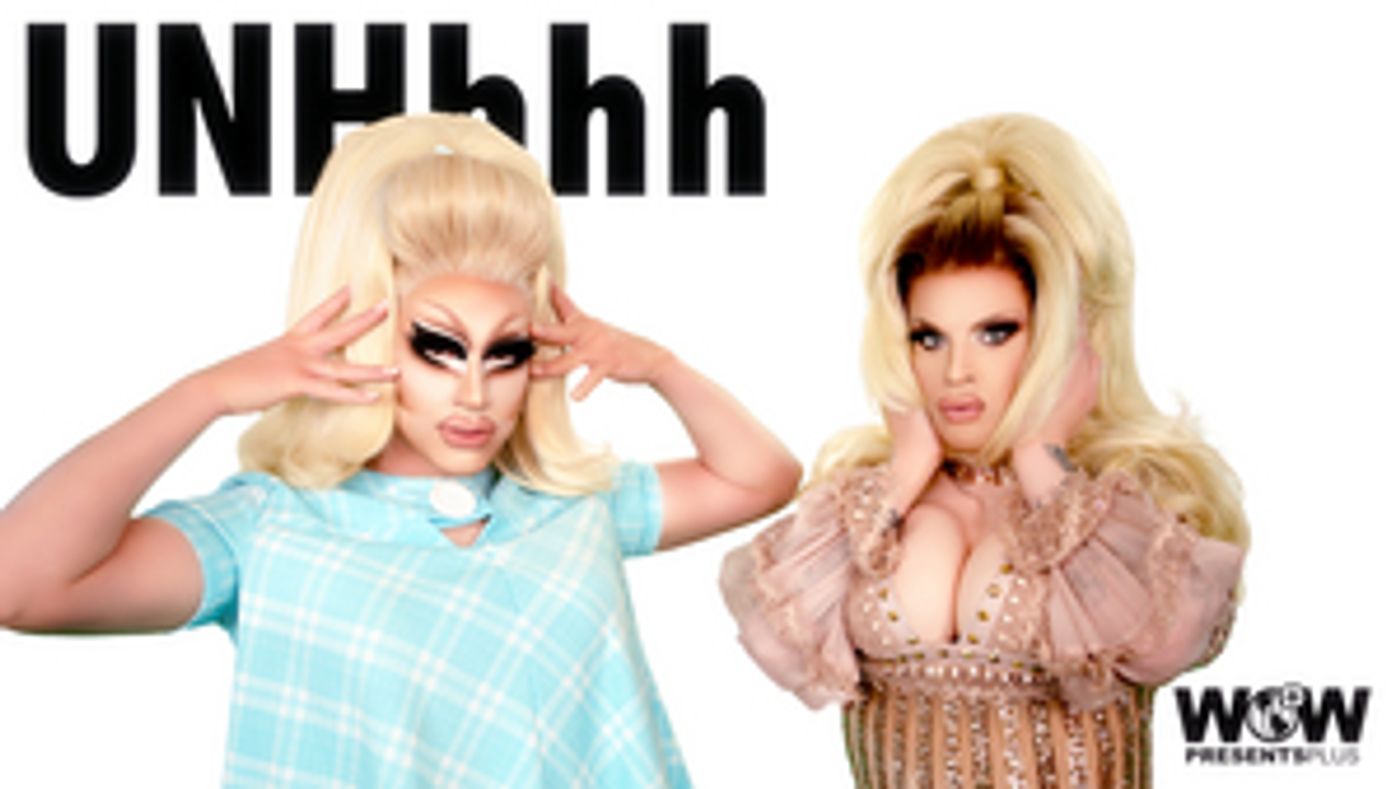 World of Wonder's Hit Series UNHHHH WITH TRIXIE AND KATYA Picked Up for Three Additional Seasons  Image