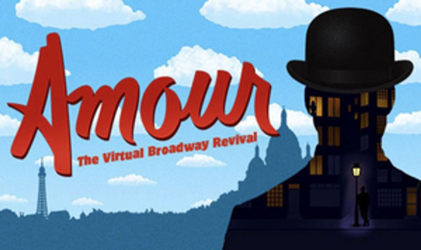 Don't miss AMOUR: The Virtual Broadway Revival  Image