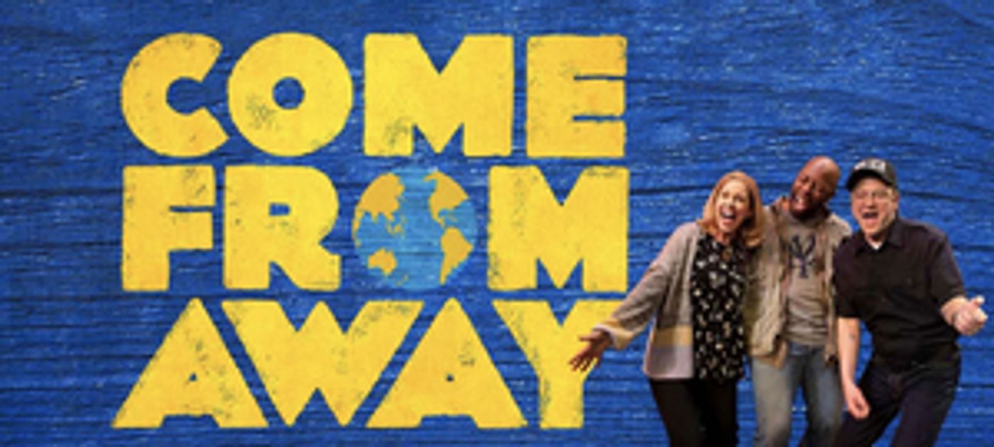 COME FROM AWAY Cancels Performances Through April 1 Due to Brisbane Lockdown COME FROM AWAY Cancels Performances Through April 1 Due to Brisbane Lockdown Image