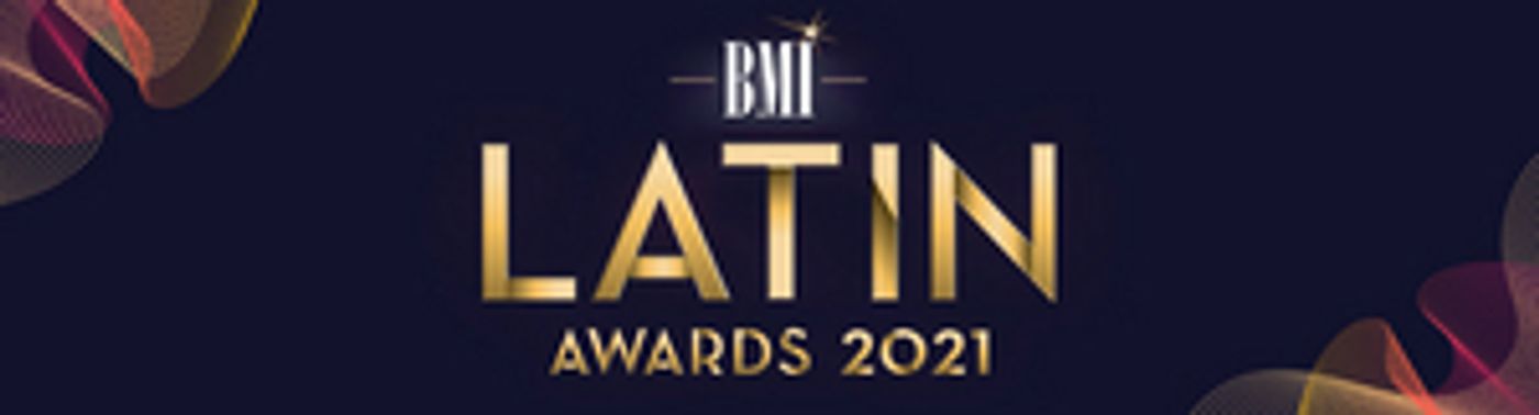 BMI Celebrates Its 2021 Latin Award Winners  Image