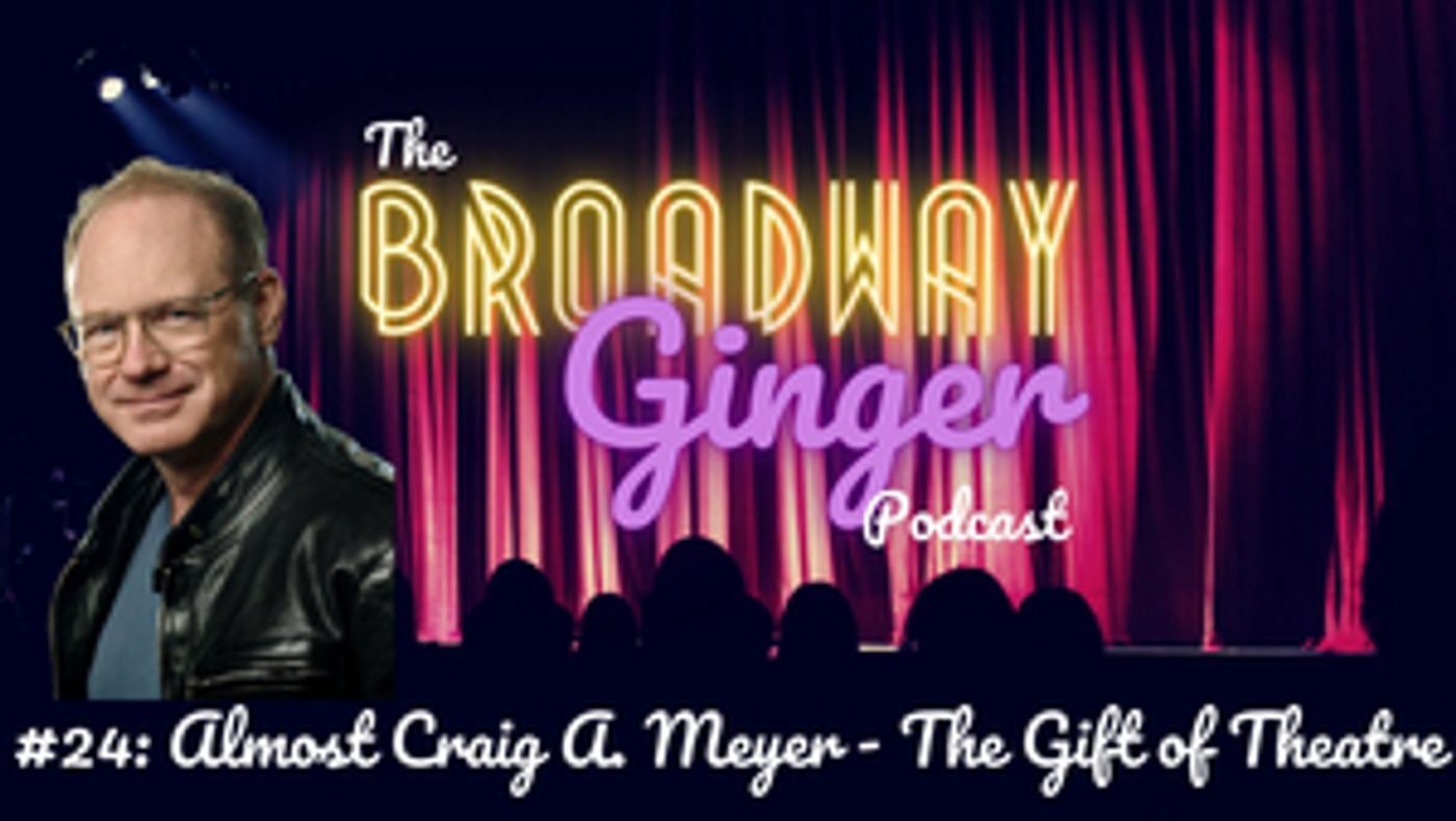 Podcast: Craig A. Meyer on How Tony Awards Voting Works, Audra McDonald, and More on THE BROADWAY GINGER  Image