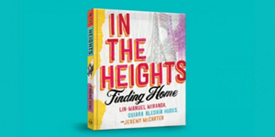 IN THE HEIGHTS: FINDING HOME Book Release Date Moved Up Image