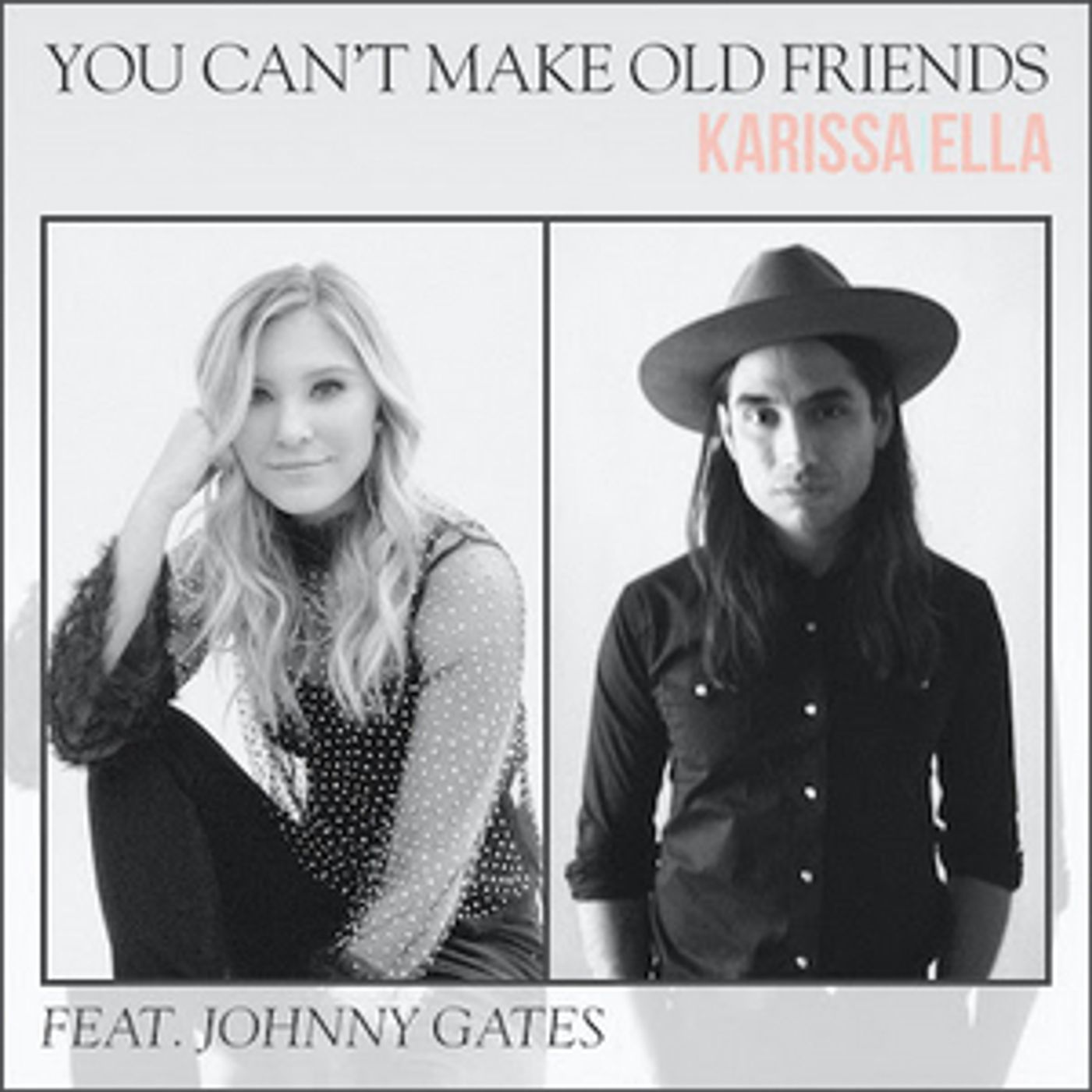 Karissa Ella Puts Her Own Twist On 'You Can't Make Old Friends'  Image