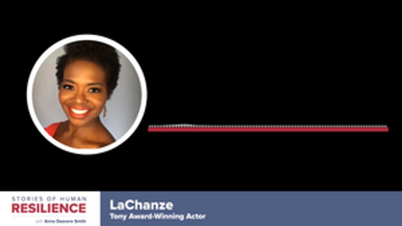 VIDEO: LaChanze Featured in STORIES OF HUMAN RESILIENCE With Anna Deavere Smith  Image
