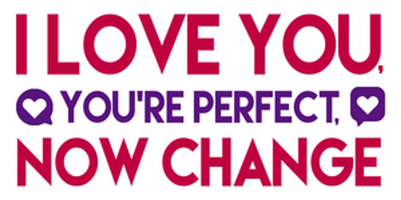 Playhouse Stage Company Presents I LOVE YOU, YOU'RE PERFECT, NOW CHANGE Playhouse Stage Company Presents I LOVE YOU, YOU'RE PERFECT, NOW CHANGE Image