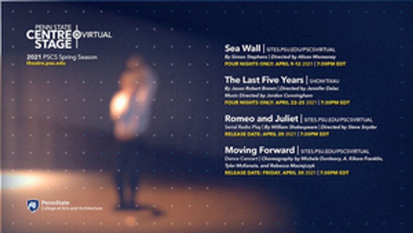 Penn State Centre Stage Virtual Announces April 2021 Season Penn State Centre Stage Virtual Announces April 2021 Season Image