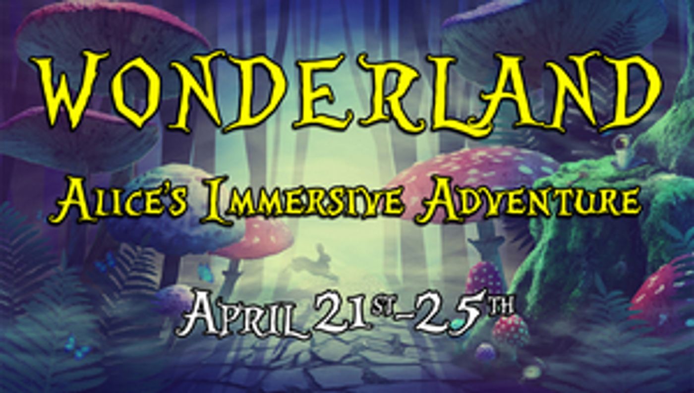 The Company Theatre Presents WONDERLAND: ALICE'S IMMERSIVE ADVENTURE The Company Theatre Presents WONDERLAND: ALICE'S IMMERSIVE ADVENTURE Image