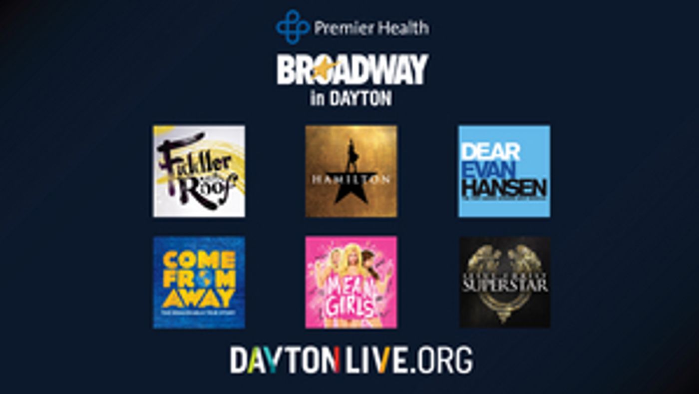 Dayton Live Announces 2021-2022 Season Featuring
HAMILTON, DEAR EVAN HANSEN and More Dayton Live Announces 2021-2022 Season Featuring
HAMILTON, DEAR EVAN HANSEN and More Image