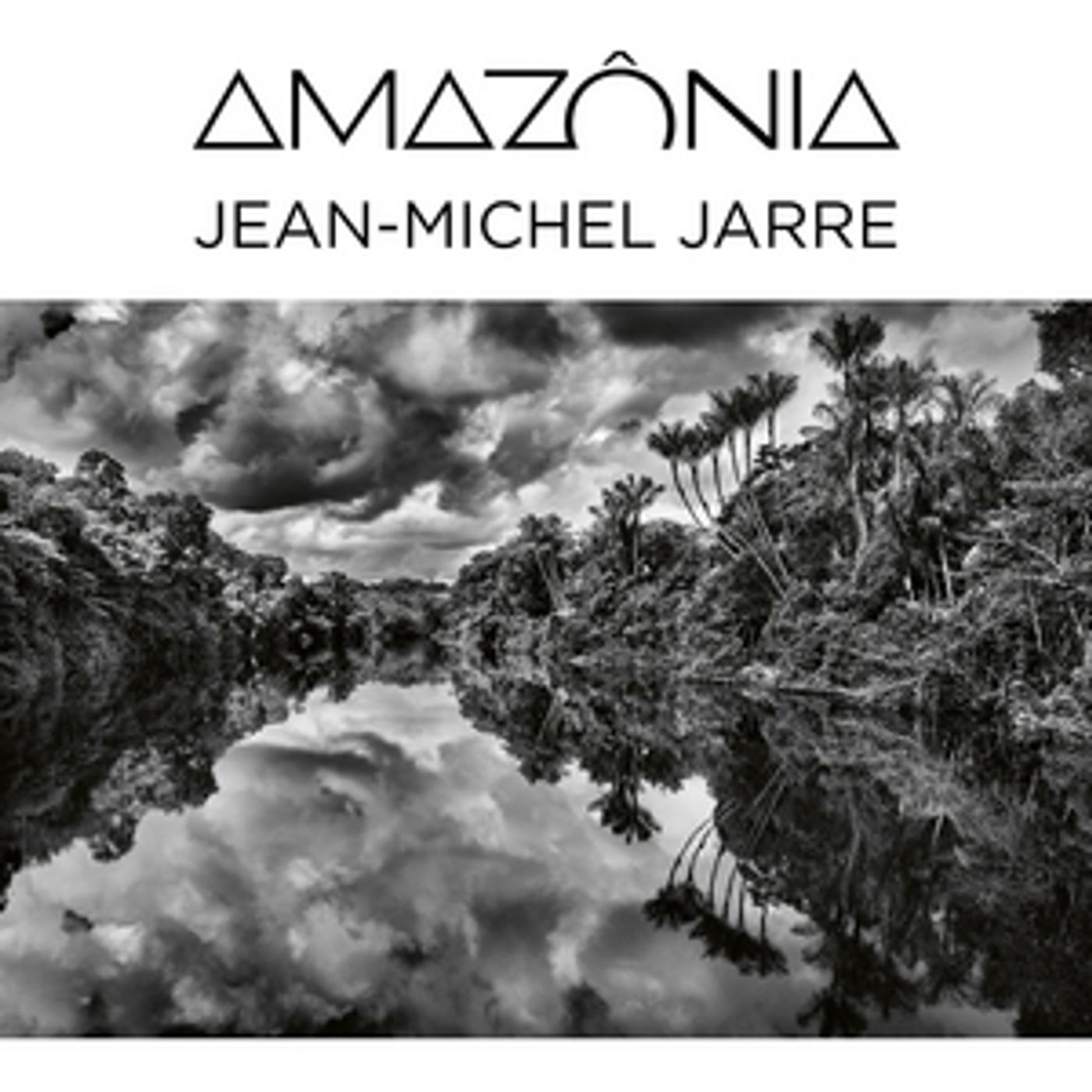 JEAN-MICHEL JARRE Releases 'Amazônia' Today JEAN-MICHEL JARRE Releases 'Amazônia' Today Image