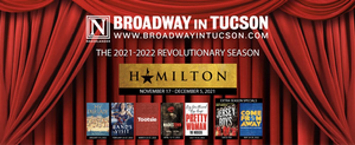 HAMILTON, HADESTOWN, and More Announced For Broadway in Tucson 2021-22 Season  Image
