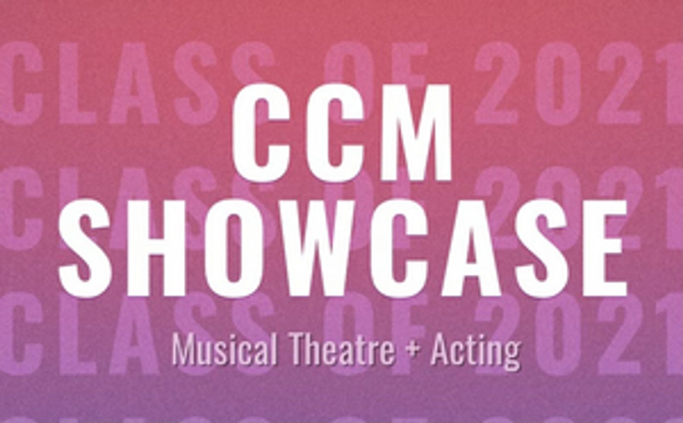CCM Launches Joint Virtual Showcase for Musical Theater and Acting Students  Image