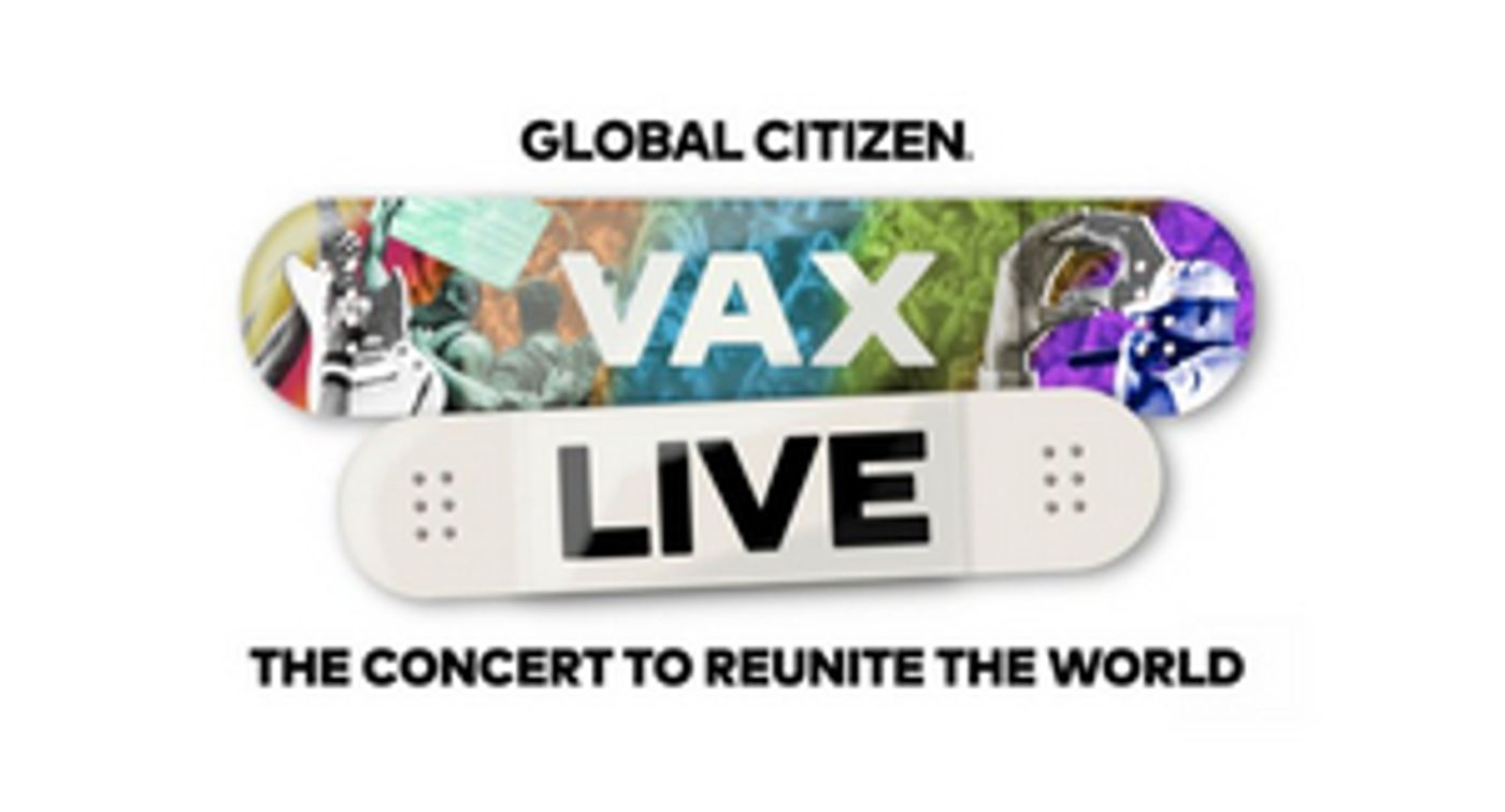 Global Citizen Announces 'VAX LIVE: The Concert to Reunite the World'  Image