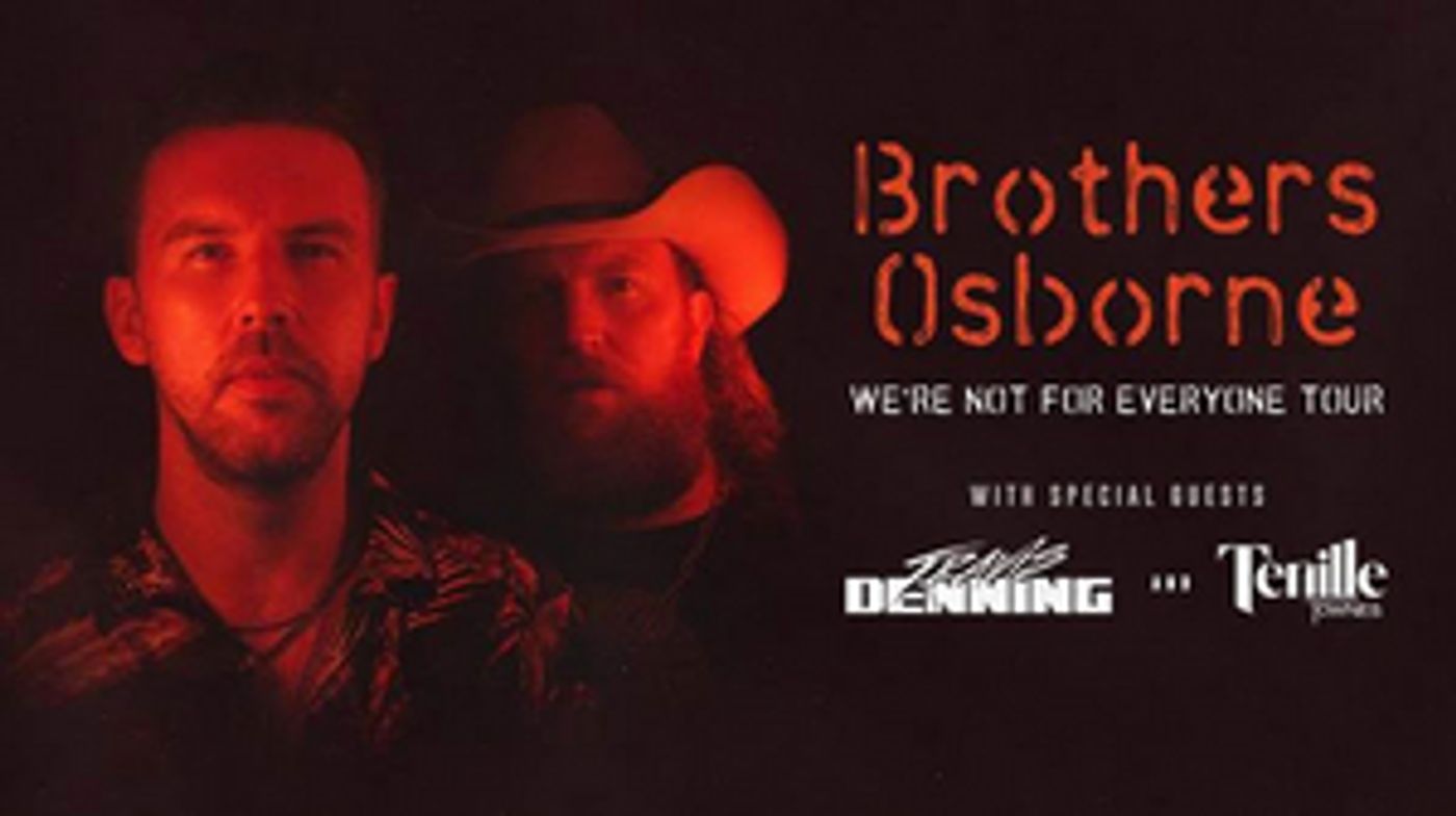 Brothers Osborne Announce 'We're Not For Everyone' Tour Brothers Osborne Announce 'We're Not For Everyone' Tour Image