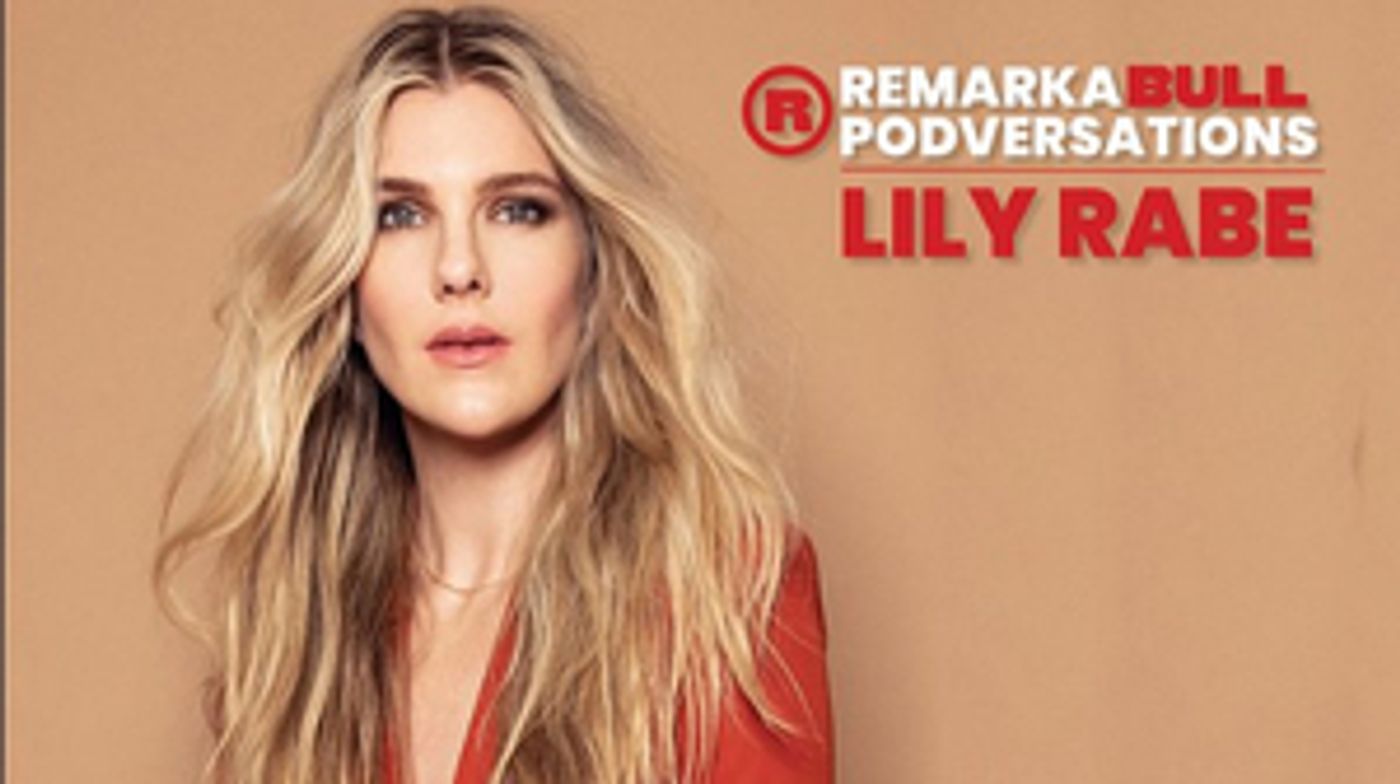 Lily Rabe to Join Upcoming REMARKABULL PODVERSATION Presented by Red Bull Theater  Image