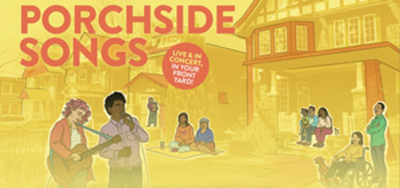 Musical Stage Company Will Bring Performances to Toronto Porches This Summer With PORCHSIDE SONGS  Image