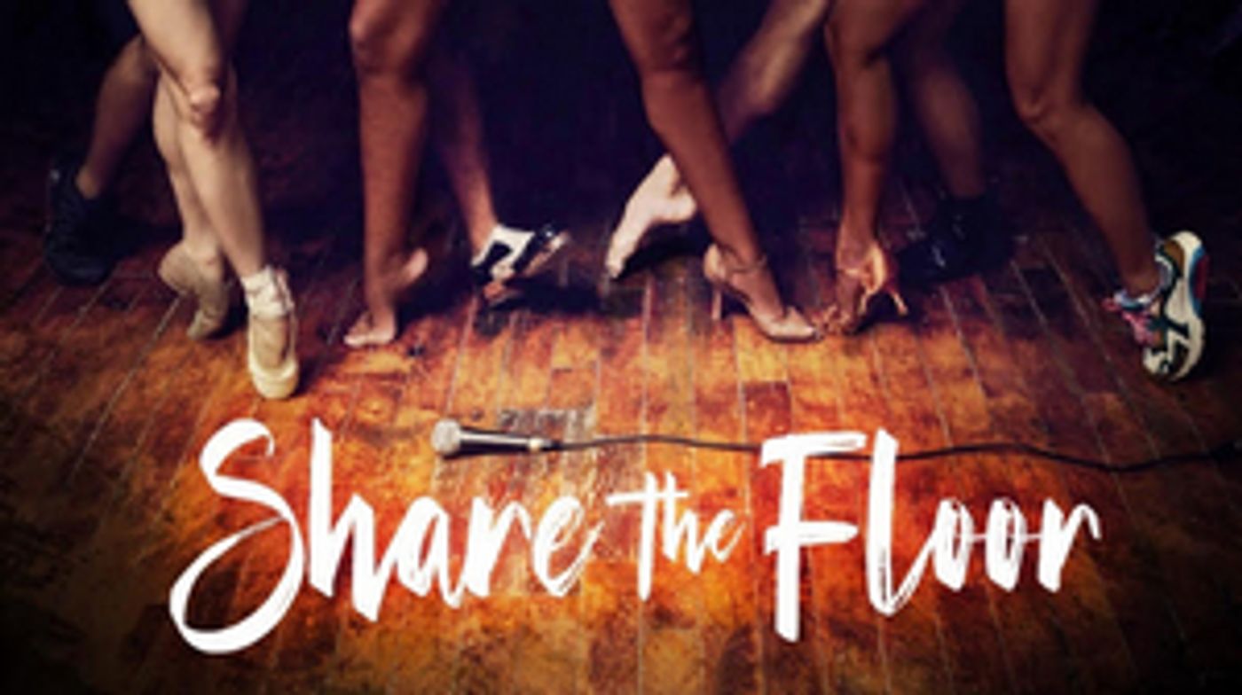 Ariana DeBose, Savion Glover, Sergio Trujillo and More to be Featured in New Dance Series SHARE THE FLOOR Ariana DeBose, Savion Glover, Sergio Trujillo and More to be Featured in New Dance Series SHARE THE FLOOR Image