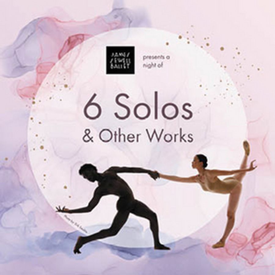 James Sewell Ballet Will Perform SIX SOLOS and Other Works Virtually This Weekend Image
