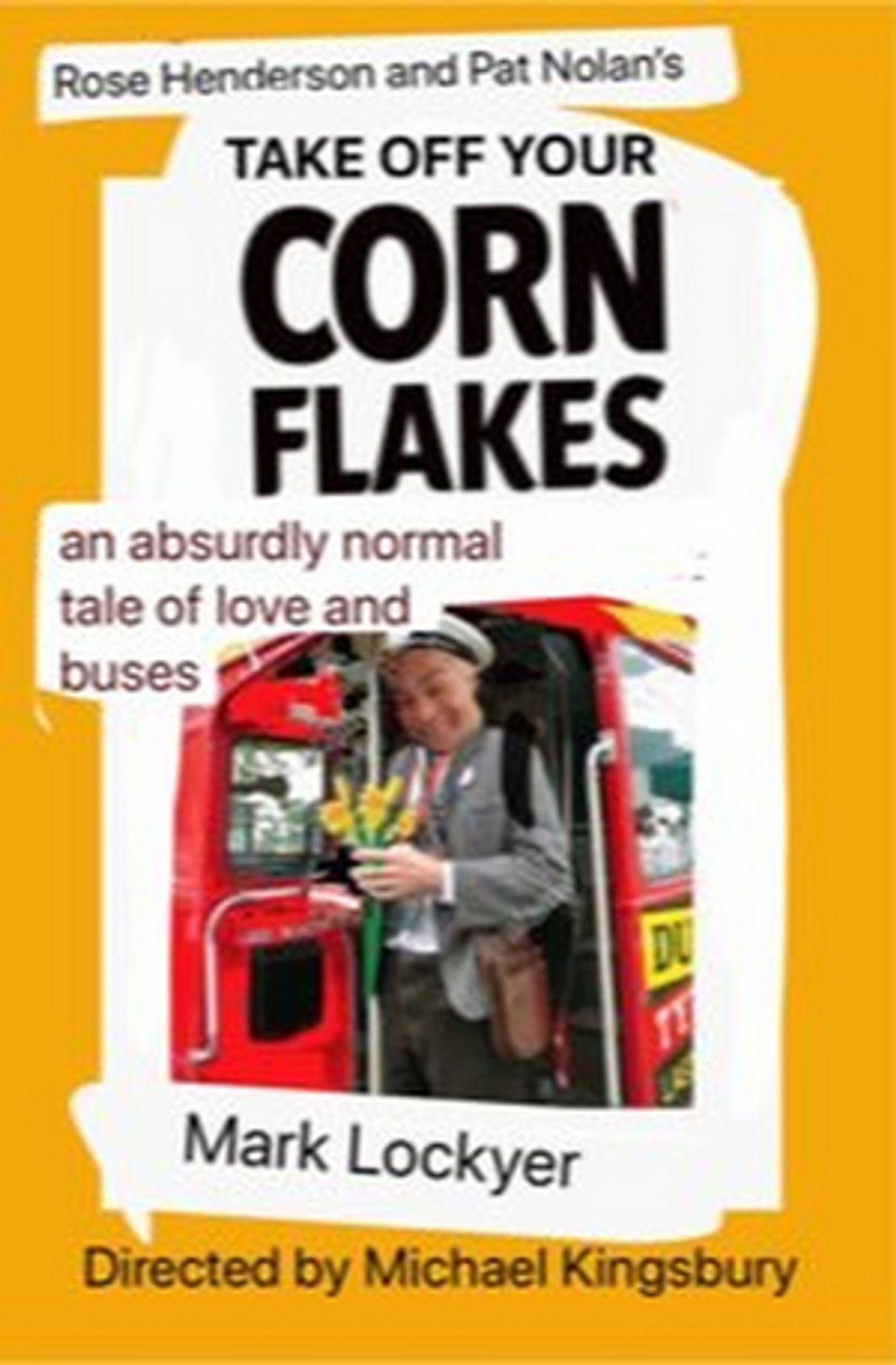 TAKE OFF YOUR CORNFLAKES to be Presented at the White Bear Theatre TAKE OFF YOUR CORNFLAKES to be Presented at the White Bear Theatre Image