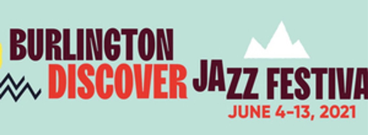 Flynn Center Will Host the Burlington Discover Jazz Festival This Summer Flynn Center Will Host the Burlington Discover Jazz Festival This Summer Image
