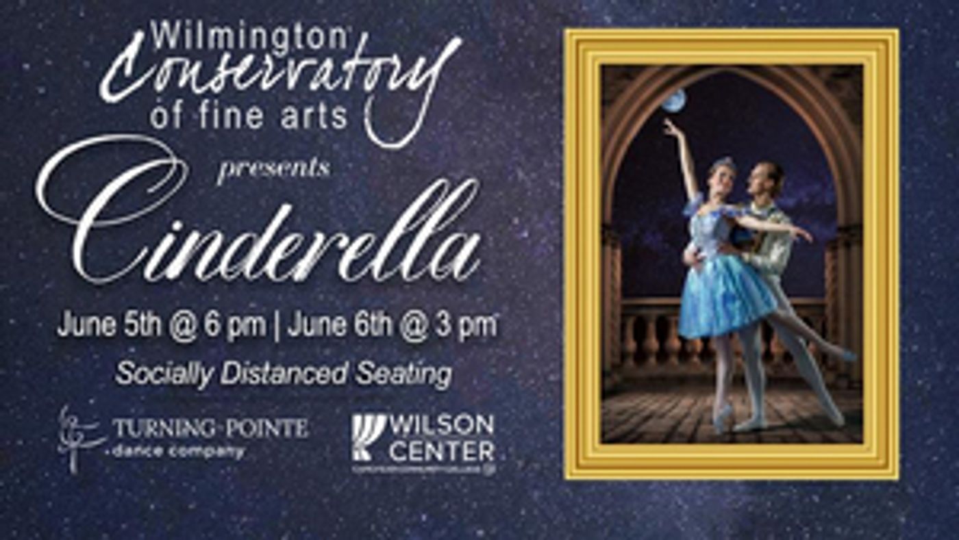 CINDERELLA Will Be Performed by Wilmington Conservatory of Fine Arts and Turning Pointe Dance Co. Next Month Image