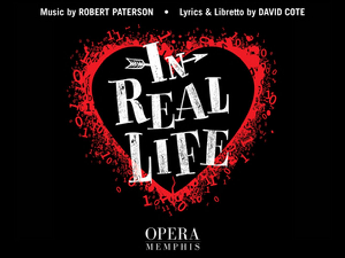 IN REAL LIFE Will Be Performed By Opera Memphis This Month IN REAL LIFE Will Be Performed By Opera Memphis This Month Image