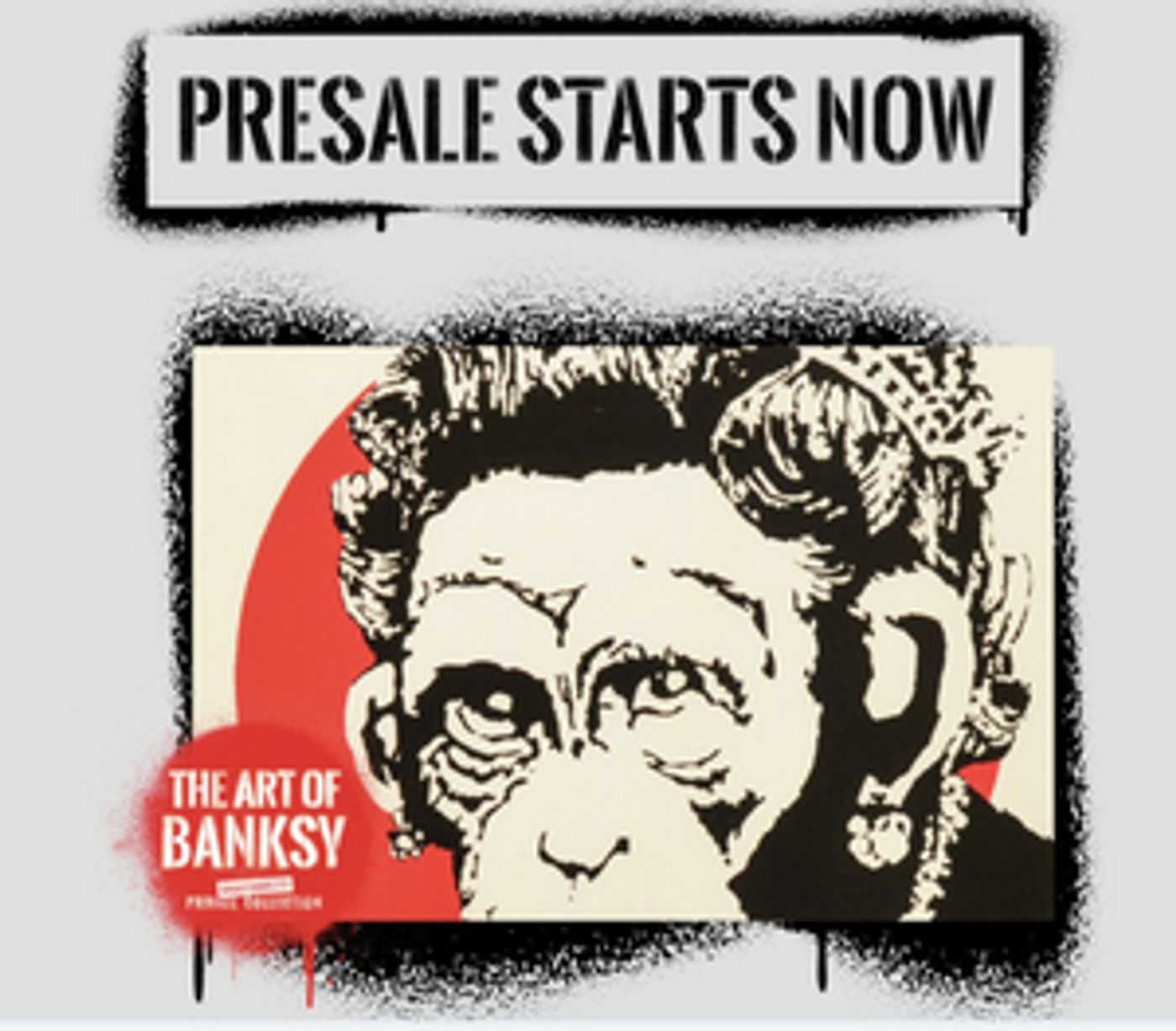 The Art of Banksy - Exclusive Presale Starts Now!  Image