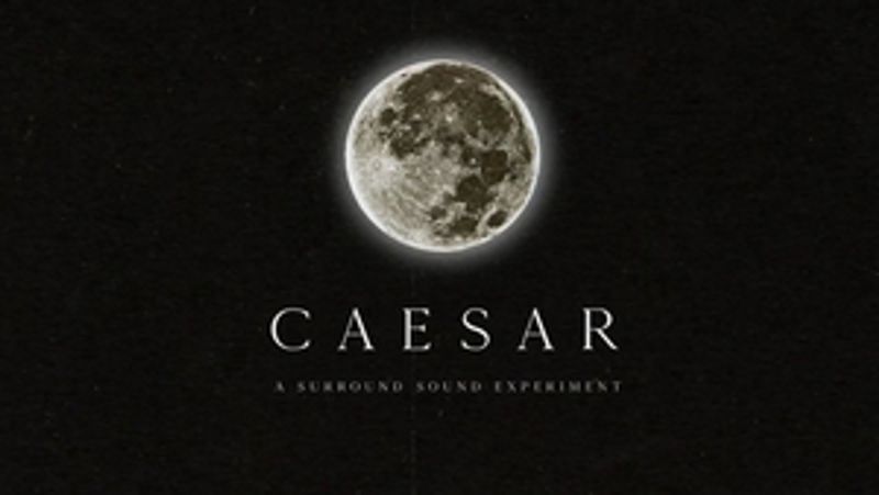 CAESAR – A SURROUND SOUND EXPERIMENT Announces New May Dates Image