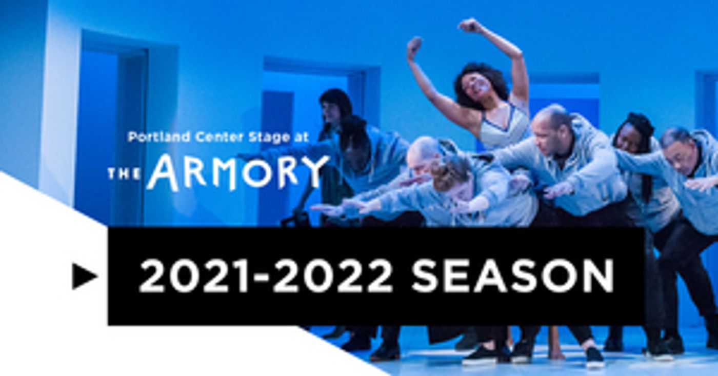 Portland Center Stage Announces 2021-2022 Season Portland Center Stage Announces 2021-2022 Season Image