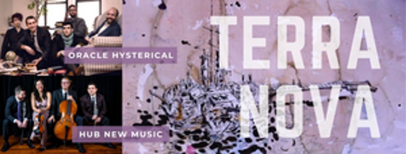 Five Boroughs Music Festival Presents Oracle Hysterical And Hub New Music In Concert-Length Song Cycle TERRA NOVA Five Boroughs Music Festival Presents Oracle Hysterical And Hub New Music In Concert-Length Song Cycle TERRA NOVA Image